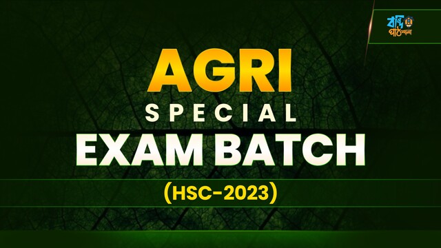 Agri Special Exam Batch (HSC 2023)