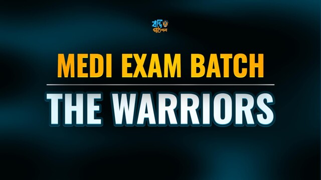 Medi Exam Batch- THE WARRIORS